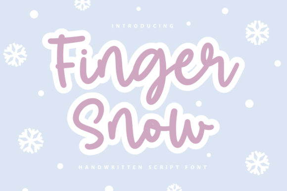 Finger Snow: A Warm Handwritten Font for Modern Brands