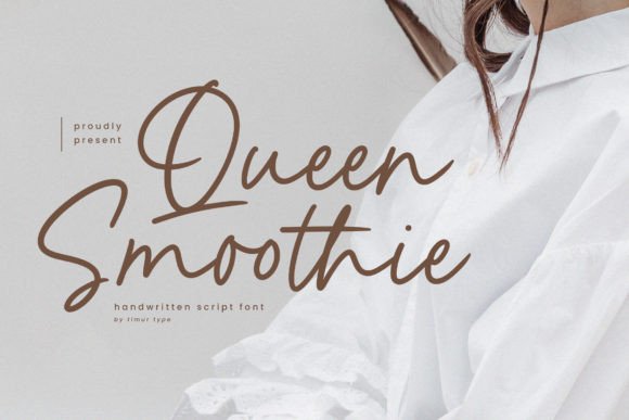 Queen Smoothie: The Script Font That Brings Elegance to Life
